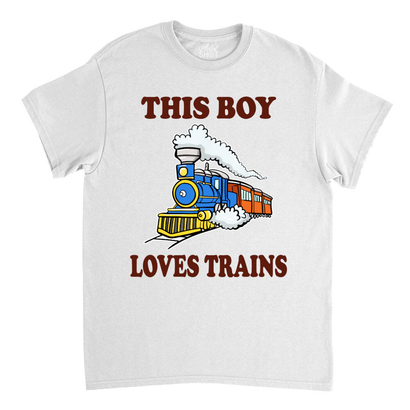 This Boy Loves Trains Gift Train Wagon Lover Classic T-shirt by CRV | Artistshot