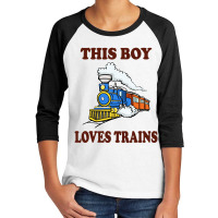 This Boy Loves Trains Gift Train Wagon Lover Youth 3/4 Sleeve | Artistshot