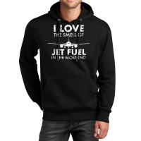 I Love The Smell Of Jet Fuel In The Morning Pilot Aviation T Shirt Unisex Hoodie | Artistshot