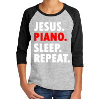 Jesus Piano Sleep Repeat Christian Music Youth 3/4 Sleeve | Artistshot