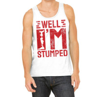 Funny Well I'm Stumped Prosthetic Leg Amputee T Shirt Tank Top | Artistshot