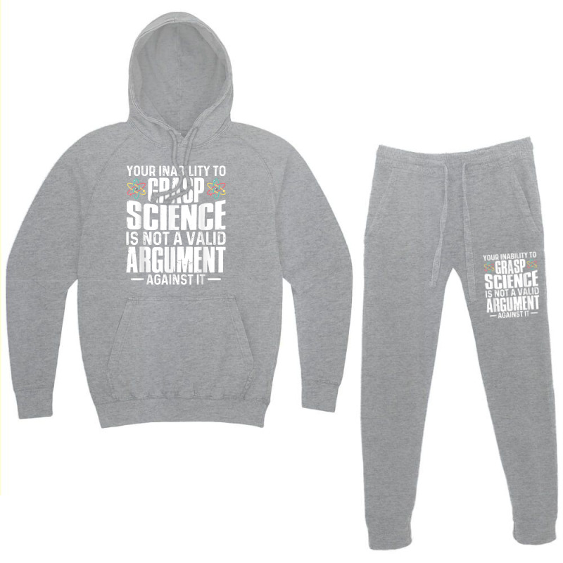 Your Inability To Grasp Science Is Not A Valid Argument Hoodie & Jogger set by xodagahewe | Artistshot