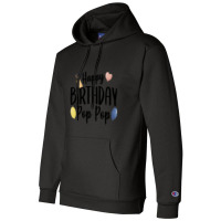 Happy Birthday Pop Pop Champion Hoodie | Artistshot