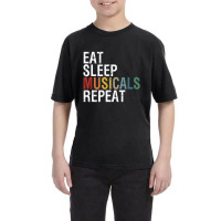 Eat Sleep Musicals Repeat Theatre Life Drama Theater Youth Tee | Artistshot