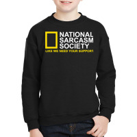 National Sarcasm Society Satirical Parody Design Men & Women T Shirt Youth Sweatshirt | Artistshot