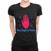 You Oughta Know Ladies Fitted T-shirt | Artistshot