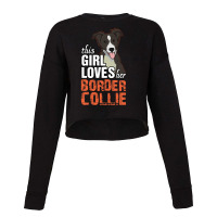 This Girl Loves Her Border Collie Cropped Sweater | Artistshot