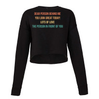 Dear Person Behind Me Funny Retro Quotes & Apparel Woman Man Pullover Cropped Sweater | Artistshot