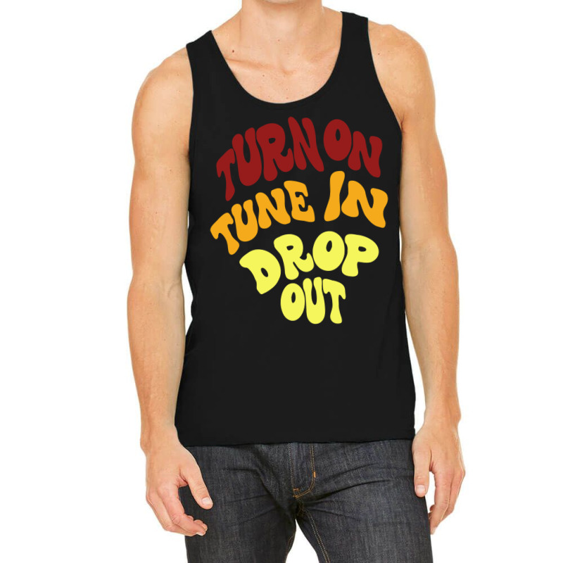 Timothy Leary Turn On Tune In Drop Out Tank Top | Artistshot