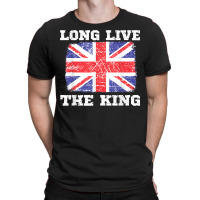 Long Live The King England Uk British Crown Support Flag T Shirt T-shirt | Artistshot