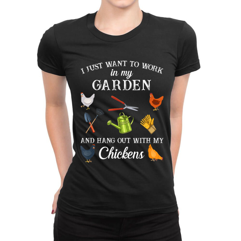 Work In My Garden Hangout With My Chickens Gardening Ladies Fitted T-Shirt by cm-arts | Artistshot