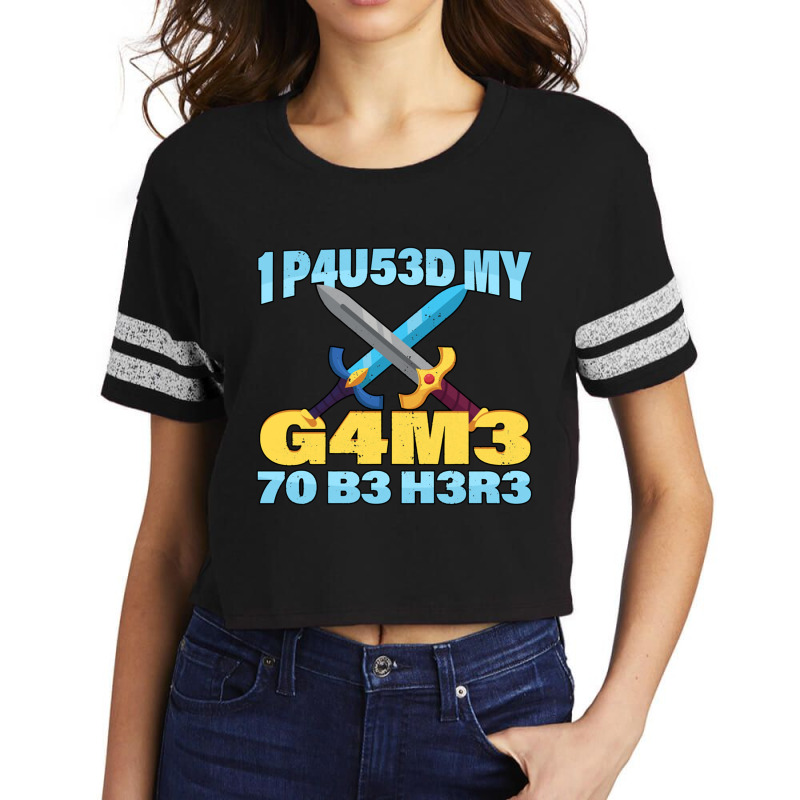 I Paused My Game To Be Here Mmo Rpg Gift Scorecard Crop Tee by LUISRIVER | Artistshot