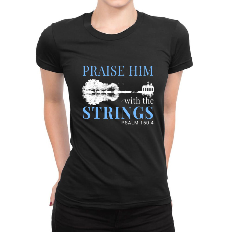 Praise Him With The Strings Ladies Fitted T-Shirt by JilmarM.Perez | Artistshot