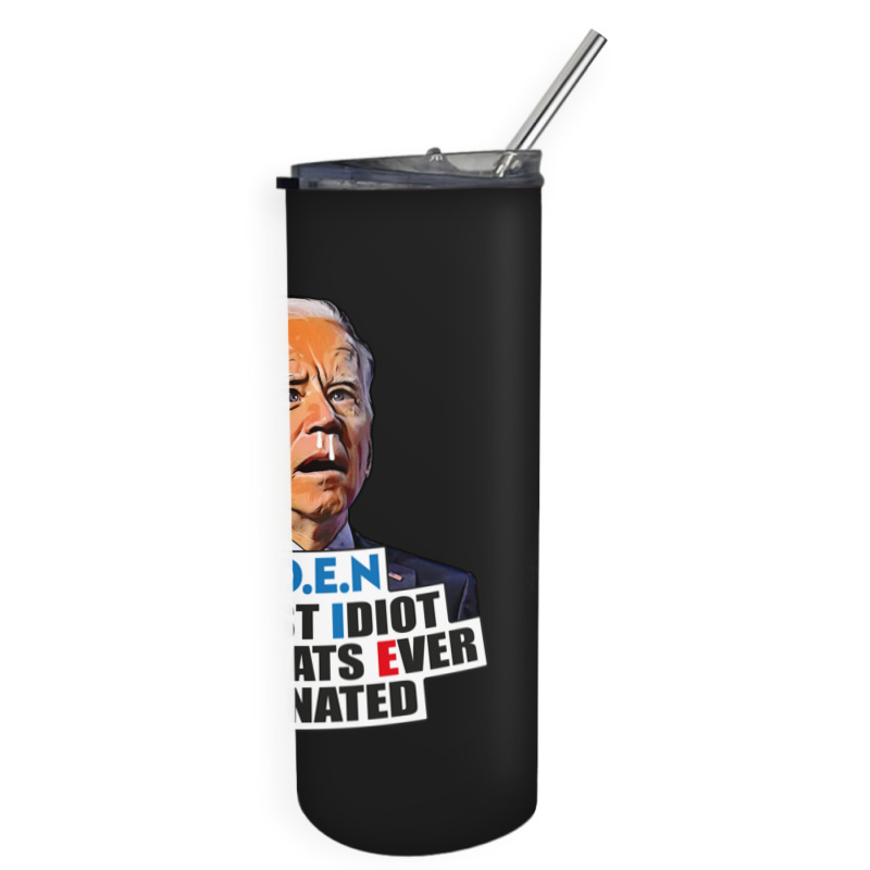 Biden Biggest Idiot Democrats Ever Nominated Skinny Tumbler by cm-arts | Artistshot