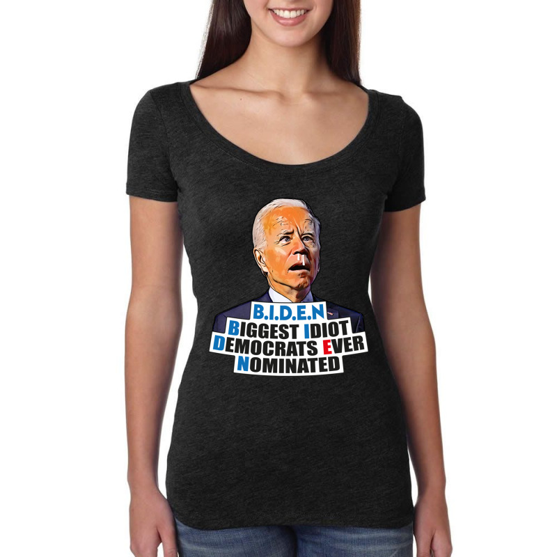 Biden Biggest Idiot Democrats Ever Nominated Women's Triblend Scoop T-shirt by cm-arts | Artistshot