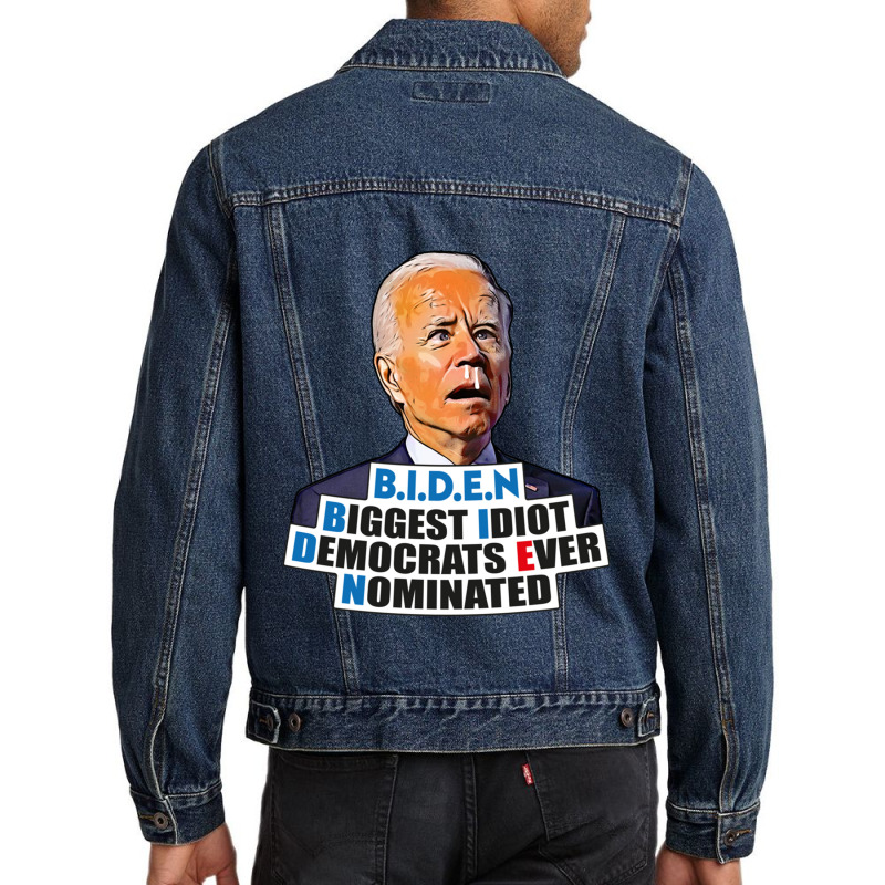 Biden Biggest Idiot Democrats Ever Nominated Men Denim Jacket by cm-arts | Artistshot