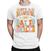 It's A Beautiful Day To Teach Coping Skills School Counselor Sweatshir T-shirt | Artistshot