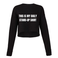 This Is My Daily Standup Shirt Meeting Teams Software Engineer Develop Cropped Sweater | Artistshot