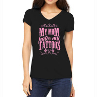 My Mom Hates My Tattoos Ink Gun Machine Crown Artist Love Tank Top Women's V-neck T-shirt | Artistshot