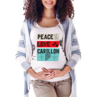 Peeace Love Carillon Bell Ringer Music, Carillon Music Lover T Shirt Maternity Scoop Neck T-shirt | Artistshot