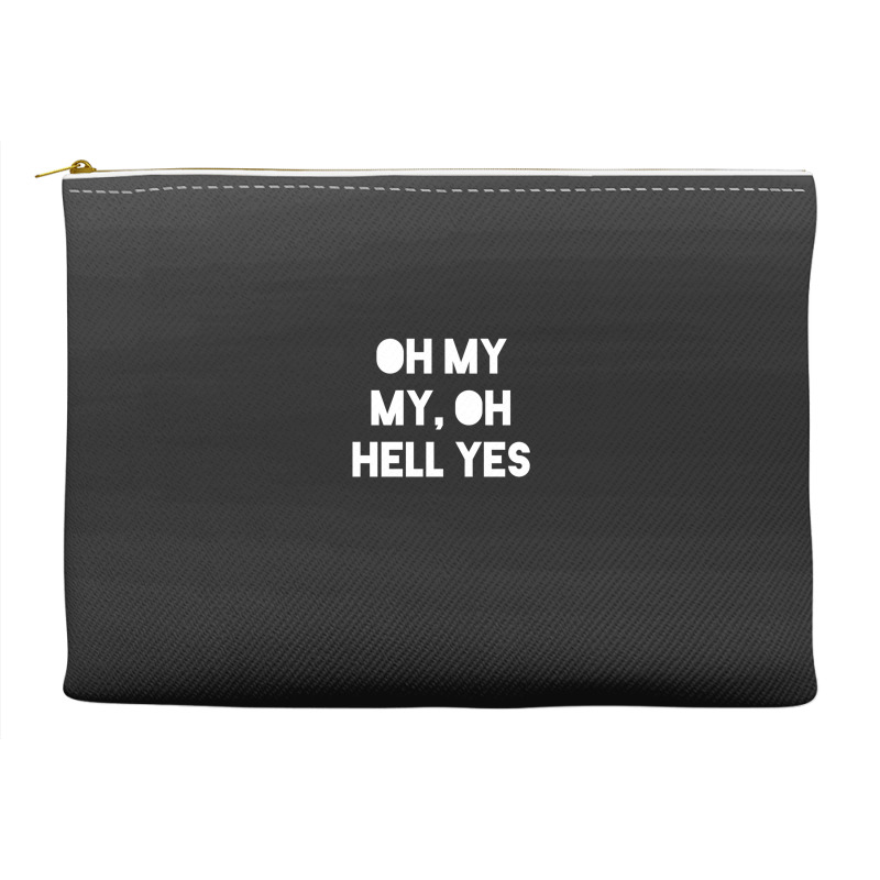 Oh My My Accessory Pouches | Artistshot