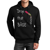 Drop That Base! Unisex Hoodie | Artistshot