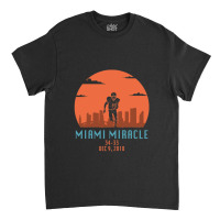 Miami Miracle Funny Football Dolphins Classic T-shirt | Artistshot