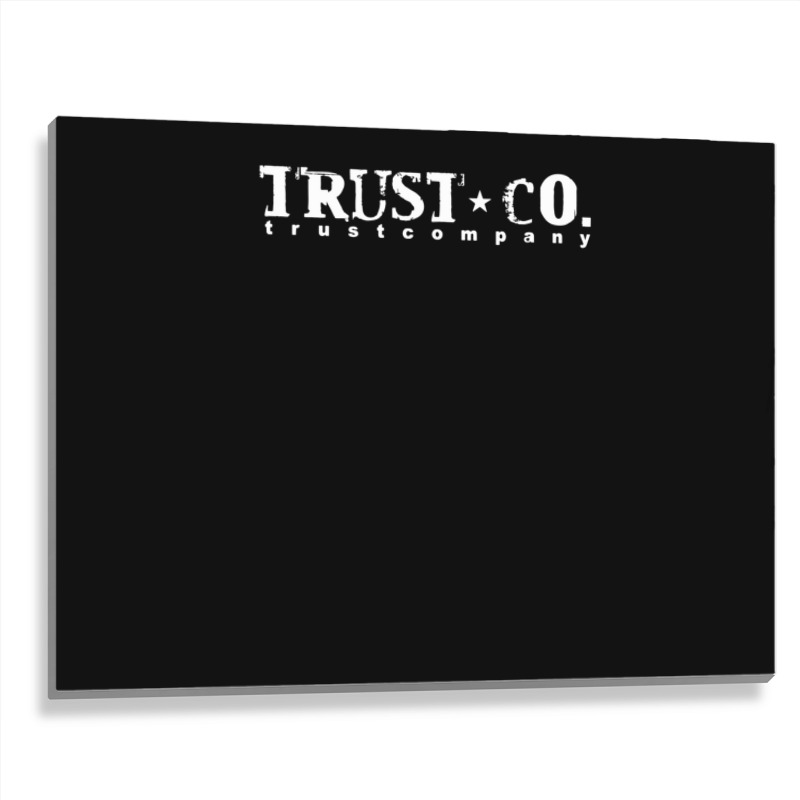 Trust Company Classic Teesshirts Metal Print Horizontal | Artistshot