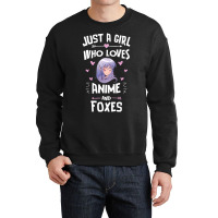 Just A Girl Who Loves Anime And Foxes Gift Women Crewneck Sweatshirt | Artistshot