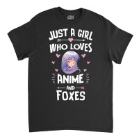 Just A Girl Who Loves Anime And Foxes Gift Women Classic T-shirt | Artistshot