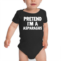 Pretend I M A Asparagus Funny Halloween Costume Humor Baby Bodysuit | Artistshot