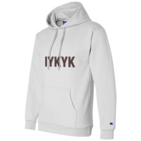 Iykyk If You Know You Know Champion Hoodie | Artistshot