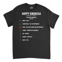 Seven Principles Of Kwanzaa Celebration   Happy Kwanzaa T Shirt Classic T-shirt | Artistshot