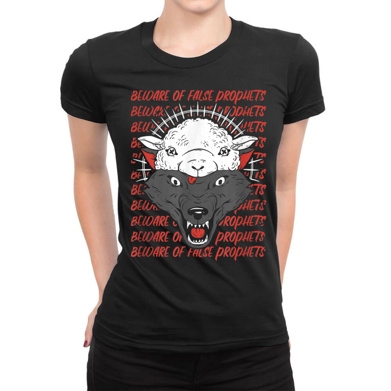 Wolf In Sheep's Clothing Beware False Prophets T Shirt Ladies Fitted T-Shirt by cm-arts | Artistshot