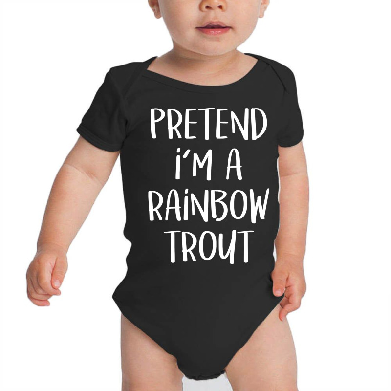 Pretend I M A Rainbow Trout Costume Funny Halloween Party Baby Bodysuit | Artistshot