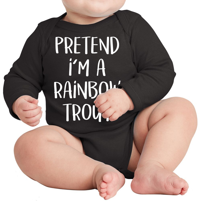 Pretend I M A Rainbow Trout Costume Funny Halloween Party Long Sleeve Baby Bodysuit | Artistshot