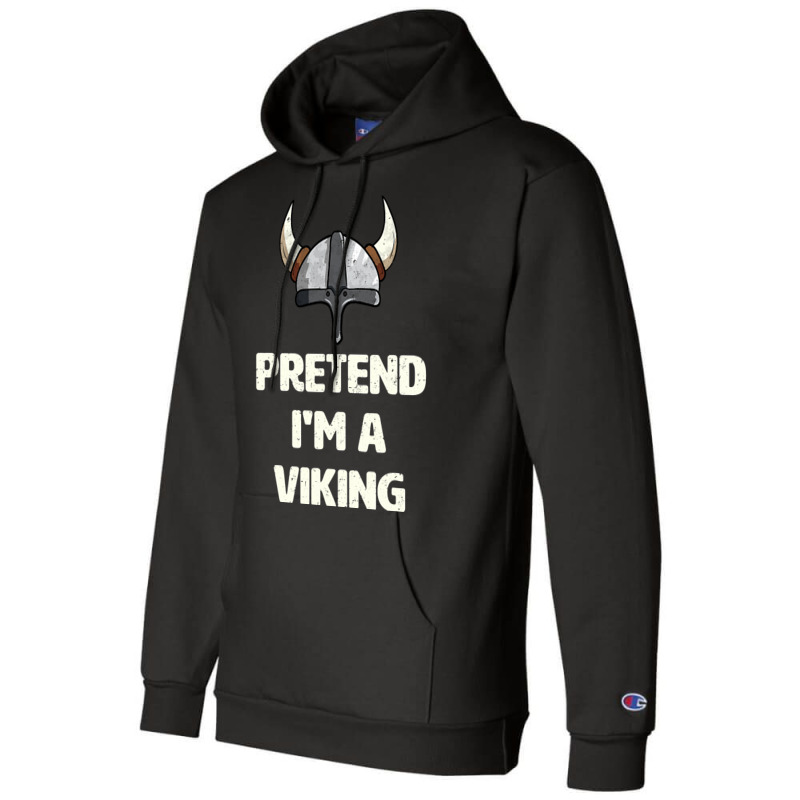 Pretend I M A Viking Costume Funny Halloween Party Champion Hoodie | Artistshot