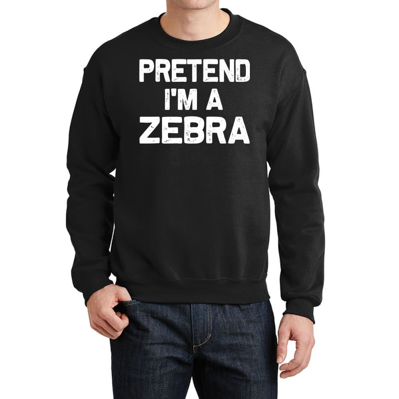 Pretend I M A Zebra Funny Halloween Party Costume Gifts Crewneck Sweatshirt | Artistshot