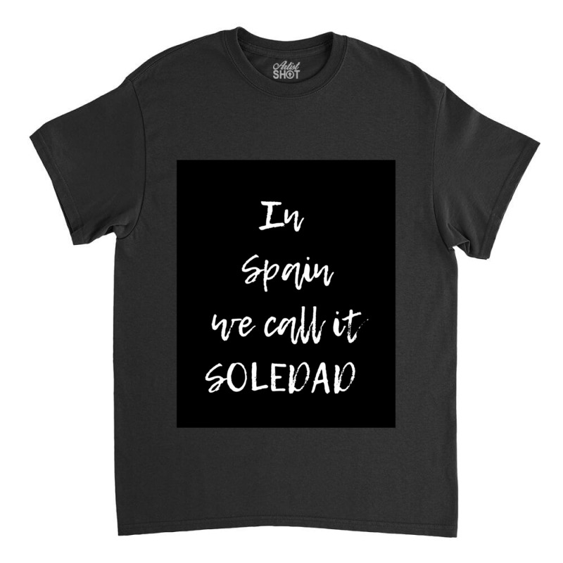 Soledad Rigg Long Classic T-shirt | Artistshot