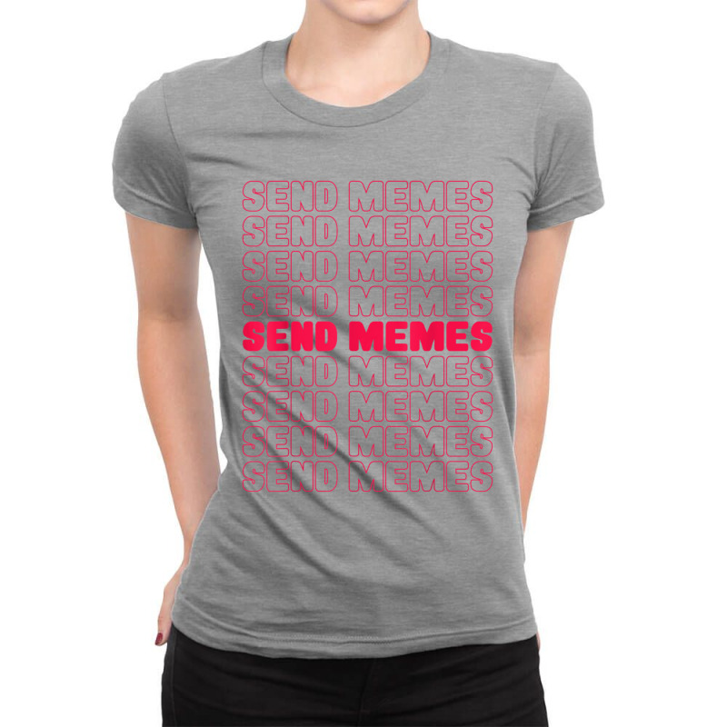 Funny Send Memes Gamer Ladies Fitted T-Shirt by xodagahewe | Artistshot