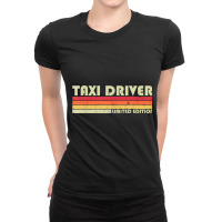 Taxi Driver Funny Job Title Profession Birthday Worker Idea T Shirt Ladies Fitted T-shirt | Artistshot