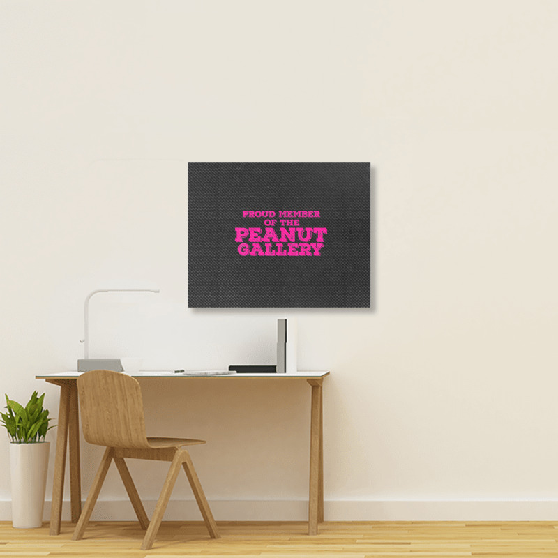 Proud Member Peanut Gallery Landscape Canvas Print | Artistshot