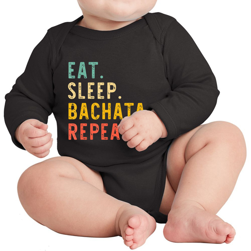 Eat Sleep Bachata Repeat Dance Vintage Long Sleeve Baby Bodysuit by cm-arts | Artistshot