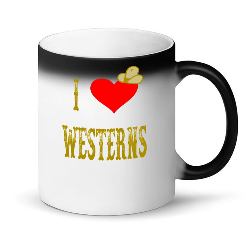 I Love Westerns Gift Magic Mug | Artistshot