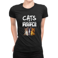 Cats Are My Favorite People Ladies Fitted T-shirt | Artistshot