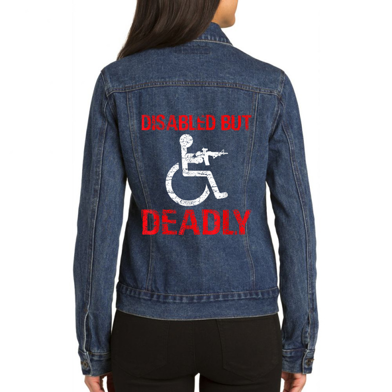 Funny Disabled But Deadly T-shirt T-shirt Ladies Denim Jacket by cm-arts | Artistshot