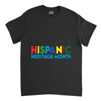 Hispanic Heritage Month 2022 Classic T-shirt | Artistshot