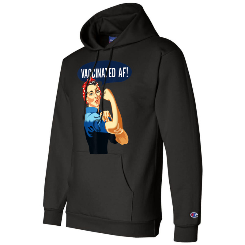 Vaccinated Af Shirt Pro Vaccine Vaccinated Rosie The Riveter T Shirt Champion Hoodie by cm-arts | Artistshot