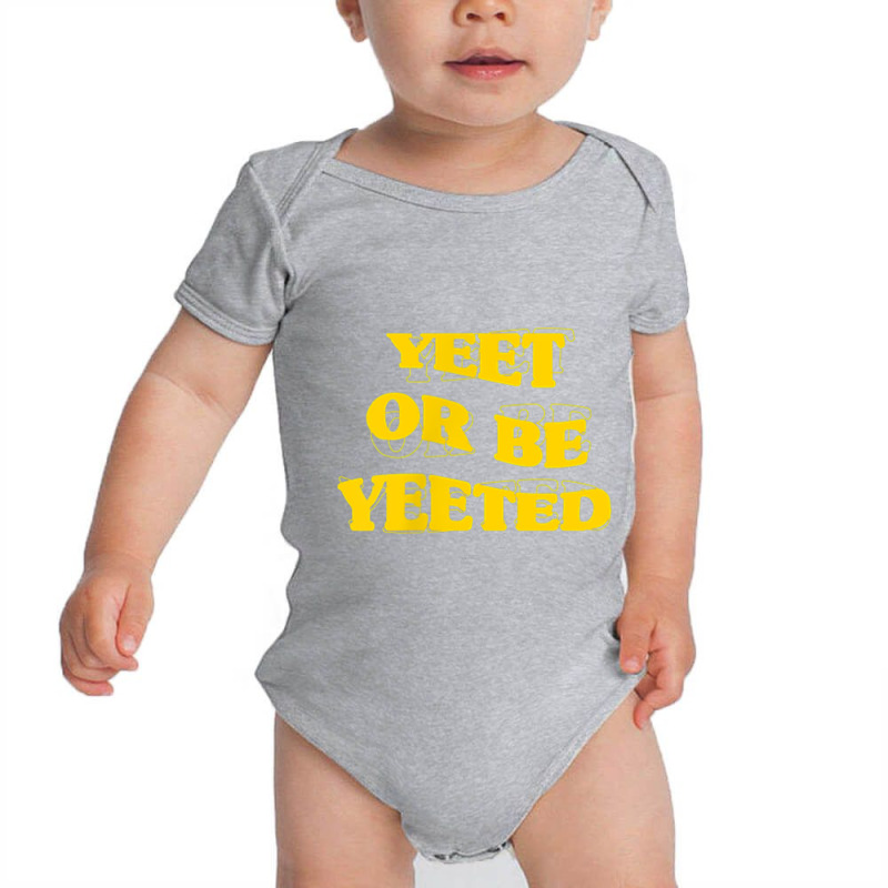 Yellow Aesthetic Yeet Or Be Yeeted Minimal Dank Meme Baby Bodysuit by xodagahewe | Artistshot