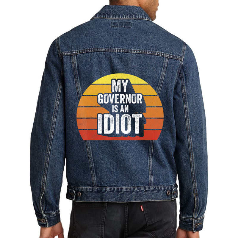 Retro My Governor Is An Idio Sarcastic Politics Men Denim Jacket | Artistshot